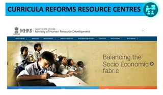 CURRICULA REFORMS RESOURCE CENTRES
 