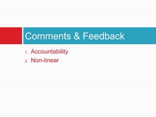 AccountabilityNon-linearComments & Feedback