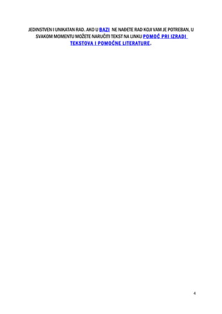 JEDINSTVEN I UNIKATAN RAD. AKO U BAZI NE NAĐETE RAD KOJI VAM JE POTREBAN, U
SVAKOM MOMENTU MOŽETE NARUČITI TEKST NA LINKU POMOĆ PRI IZRADI
TEKSTOVA I POMOĆNE LITERATURE.
4
 
