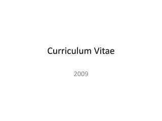 Curriculum Vitae 2009 