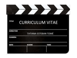 Curriculum vitae Tatiana Esteban Tomé