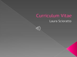 Curriculum Vitae Laura Scioratto 