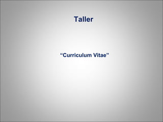 Taller “ Curriculum Vitae” 