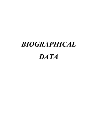 BIOGRAPHICAL 
DATA 
 