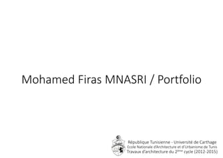 Mohamed Firas MNASRI / Portfolio
 