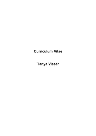 Curriculum Vitae
Tanya Visser
 
