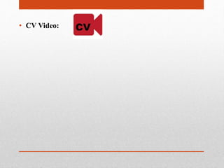• CV Video:
 