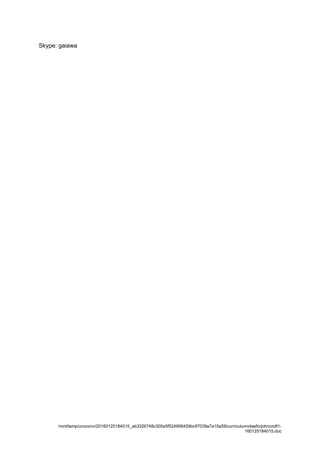 Skype: gaiawa
/mnt/temp/unoconv/20160125184015_ab3326748c305e5f524956459bc97039a7a15a59/curriculumvitaeforjohncroft1-
160125184015.doc
 