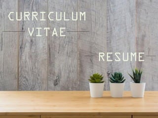 CURRICULUM
VITAE
RESUME
 