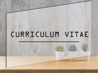 CURRICULUM VITAE
 