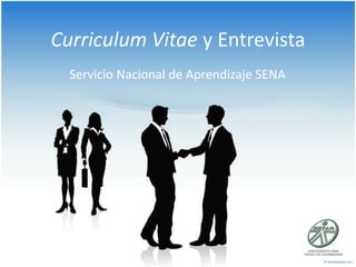 Curriculum Vitae y Entrevista Servicio Nacional de Aprendizaje SENA 