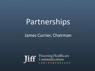Partnerships James Currier, Chairman 