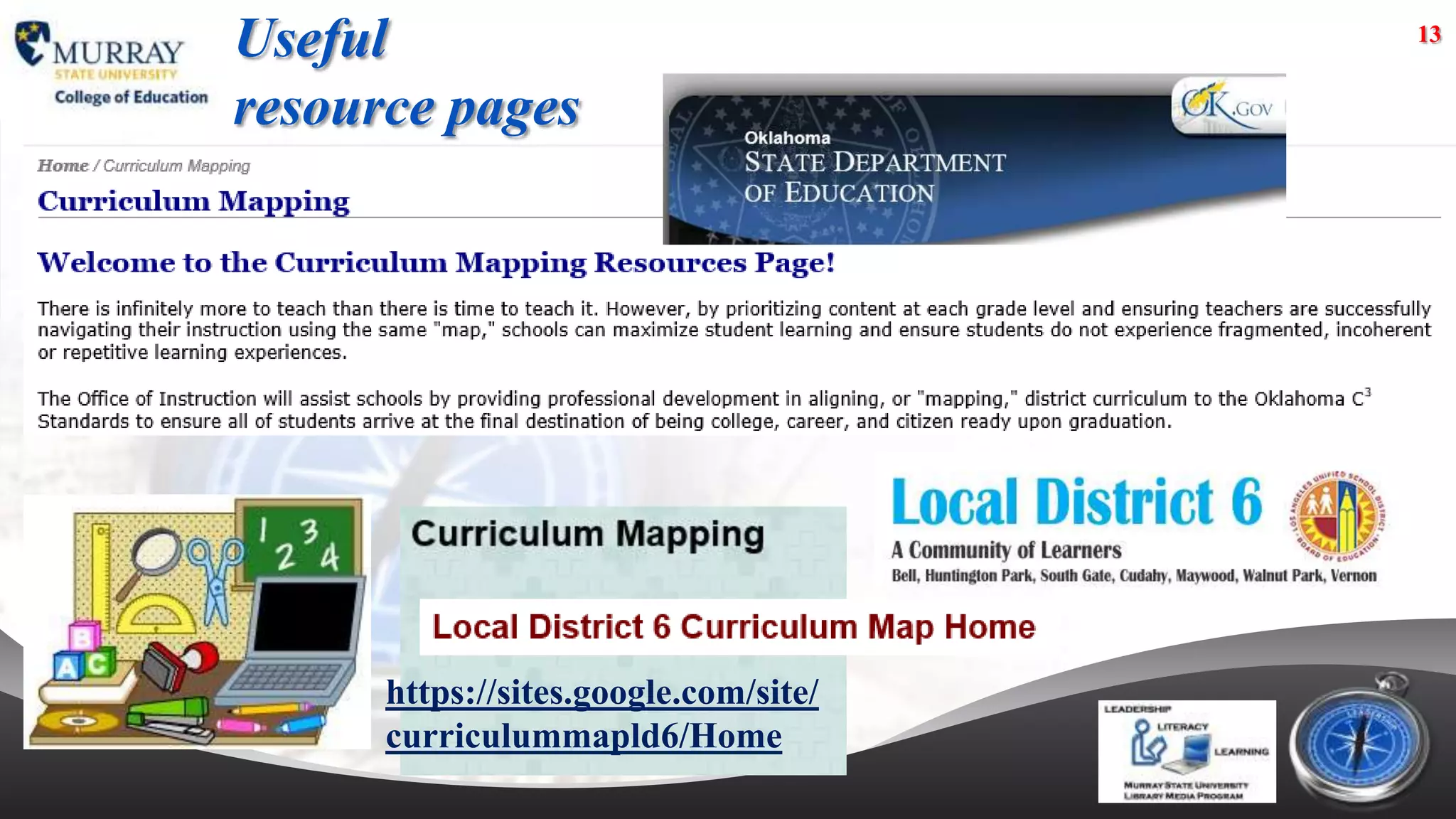 Useful                                 13


resource pages




      https://sites.google.com/site/
      curriculummapld6/Home
 