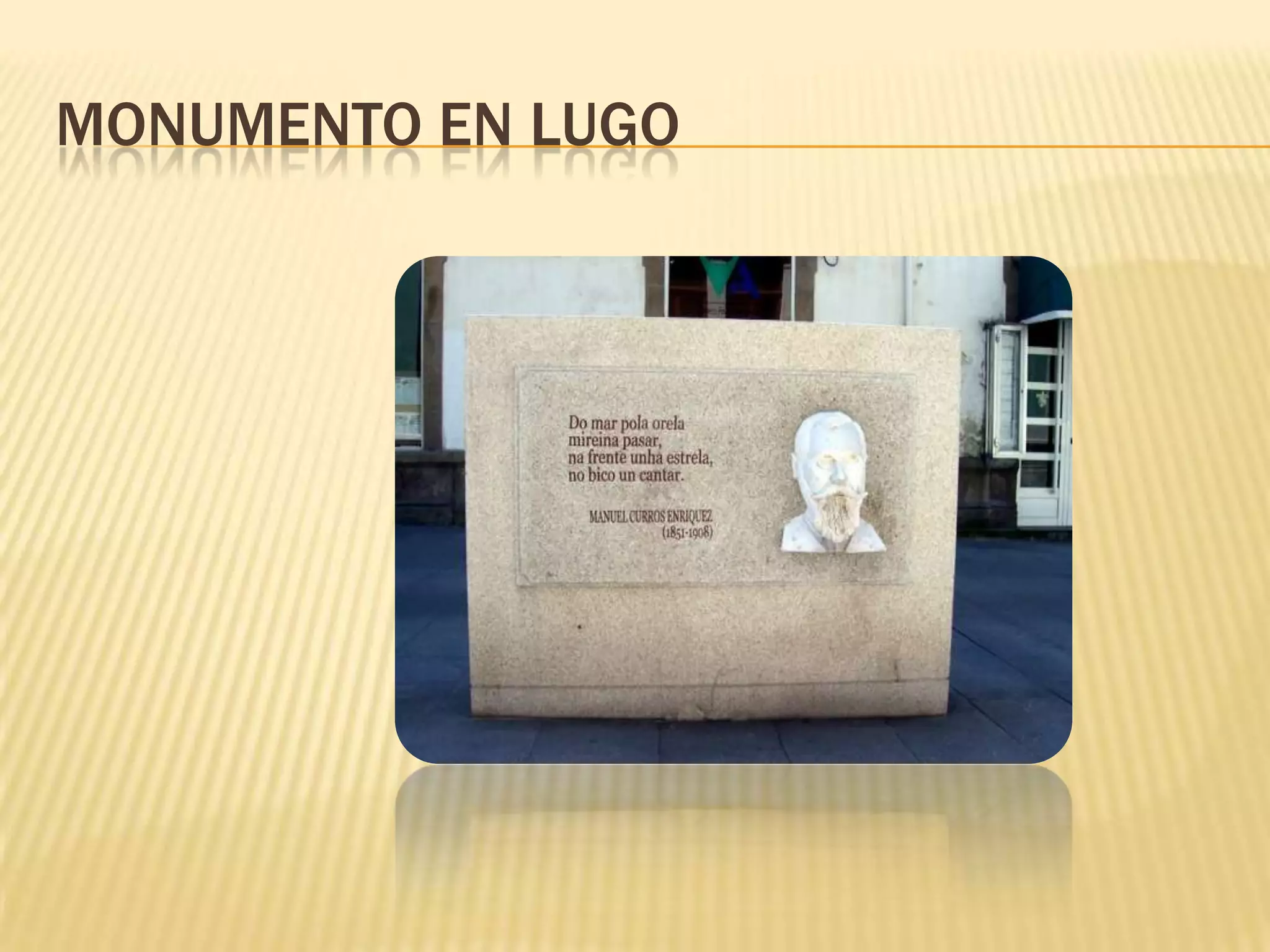 MONUMENTO EN LUGO
 
