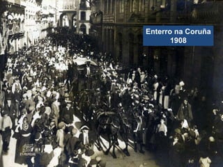 Enterro na Coruña
1908
 