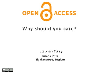Why	
  should	
  you	
  care?
Stephen	
  Curry	
  	
  	
  
Europic	
  2014	
  
Blankenberge,	
  Belgium
 