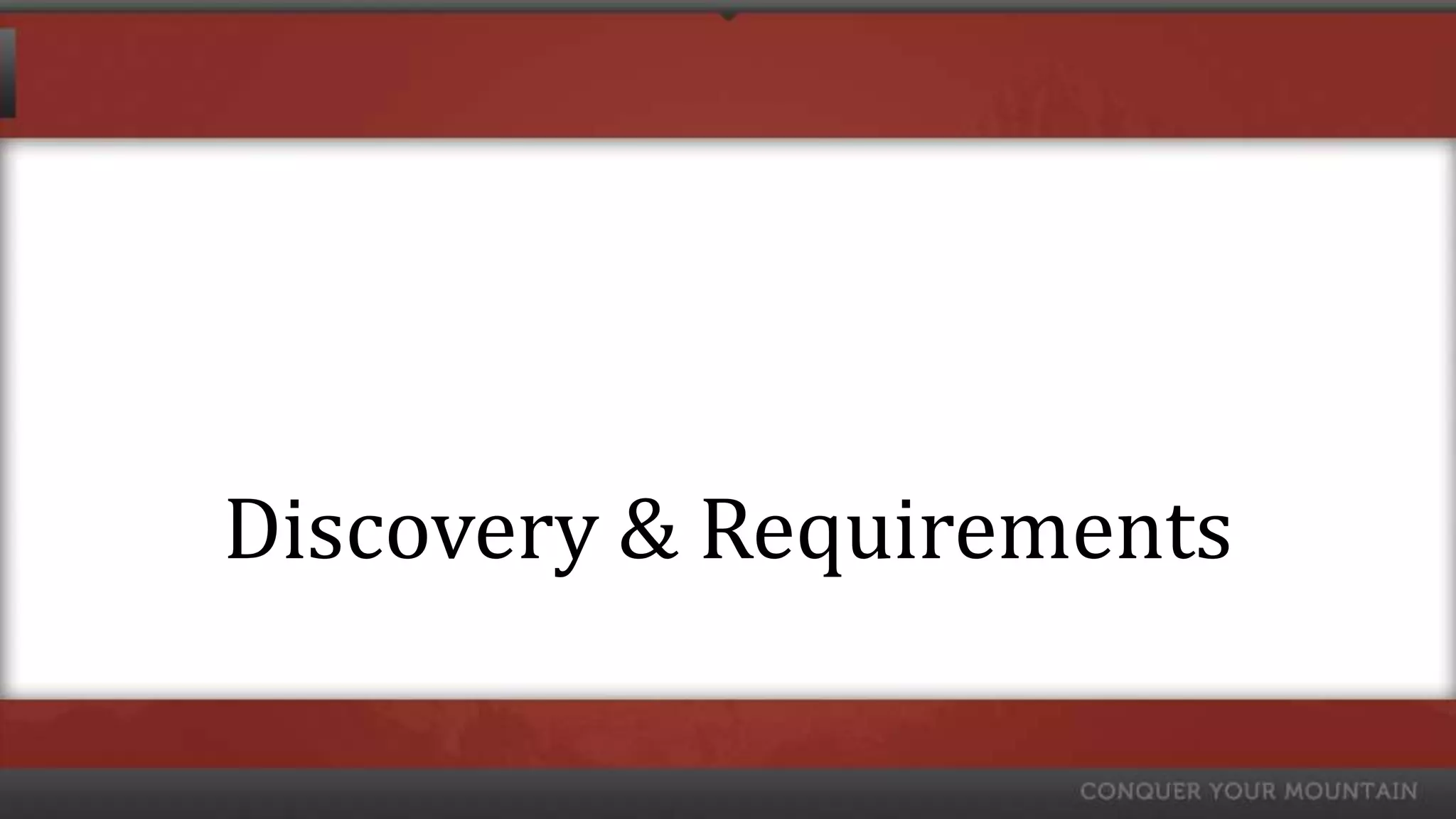 Discovery & Requirements
 