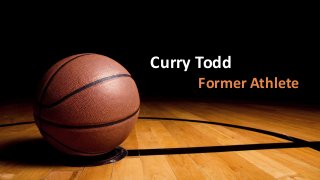Curry Todd
Former Athlete
 