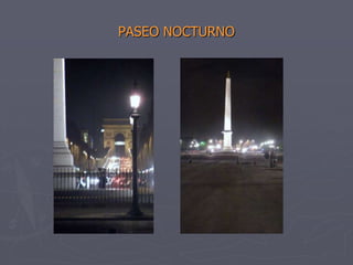 PASEO NOCTURNO
 