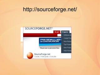 http://sourceforge.net/ 