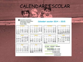CALENDARI ESCOLAR 
 