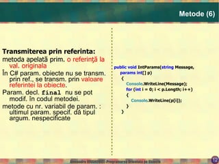 Clase şi obiecte (2) Clasa – unitatea fundamentală de structurare a programelor orientate pe obiecte; 