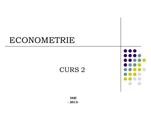 Curs 2 Econometrie 2