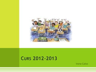 CURS 2012-2013
 