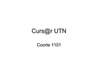 Curs@r UTN Coorte 1101 