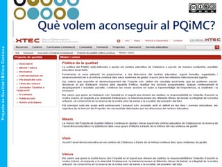 Què volem aconseguir al PQiMC?
 