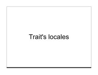 Trait's locales
 