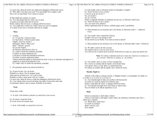 CURS PRACTIC DE LIMBA ENGLEZA-VERBUL/VERBELE MODALE                                          Page 3 of 10 CURS PRACTIC DE LIMBA ENGLEZA-VERBUL/VERBELE MODALE                                               Page 4 of 10


         Cu acest sens, ideea de trecut este redata prin adaugarea infinitivului trecut.                           Ca verb modal, need se foloseste numai la interogativ si negativ.
         Ex. Why didn’t you take your coat? You may/might have caught a cold.                                      Ex. Need I be here at one o’clock?
         De ce nu ti-ai luat haina? S-ar fi putut sa racesti.                                                      E nevoie sa fiu aici la ora 1?
                                                                                                                   No, you needn’t.
         3. May/might pot exprima un repros.                                                                       Nu, nu e nevoie.
         Ex. You may/might help me when I am in need.                                                              Pentru a raspunde afirmativ la intrebarea de mai sus, se foloseste verbul must.
         Ai putea sa ma ajuti când sunt la nevoie.                                                                 Ex. Need I be here at one o’clock?
         Pentru redarea ideii de trecut, se adauga infinitivul trecut.                                             Yes, you must! (Da, trebuie!)
         Ex. You might have written me a letter when you were in England.                                          Pentru exprimarea ideii de trecut a verbului need, exista 2 posibilitati:
         Ai fi putut sa imi scrii o scrisoare când erai in Anglia.
                                                                                                                     l    Daca actiunea nu era necesara, dar a fost facuta, se foloseste needn’t + infinitivul
               Must                                                                                                       trecut.

         1. A trebui                                                                                               Ex. You needn’t have watered the flowers.
            Ex. It’s got late. I must go home.                                                                     Couldn’t you see it was going to rain?
            S-a facut târziu. Trebuie sa plec acasa.                                                               Nu era nevoie sa uzi florile. N-ai vazut ca urma sa ploua?
            Negativ: must not, mustn’t
            Interogativ: Must I? Must you?                                                                           l    Daca actiunea nu era necesara si nu a fost facuta, se foloseste didn’t need + infinitivul
            Must = infinitiv, prezent
            Nu are alte timpuri.                                                                                   Ex. We didn’t need to do this exercise.
            Se foloseste inlocuitorul to have to.                                                                  The teacher told us it was too easy for us.
            Ex. I had to finish the traslation yesterday.                                                          Nu a fost nevoie sa facem acest exercitiu. Profesorul ne-a spus ca e prea usor pentru noi.
            A trebuit sa termin traducerea ieri.
            I will have to finish the translation tomorrow.                                                                           Nota: Nu trebuie confundat need not cu must not. Need not se traduce cu
            Va trebui sa termin traducerea mâine.                                                                                     „nu e nevoie". Must not se traduce cu „nu trebuie".
            Trebuie mentionat faptul ca inlocuitorul lui must, to have to formeaza interogativul si
            negativul cu ajutorul auxiliarului to do.                                                              Ex. You needn’t drive so fast; we have enough time.
            Ex. I didn’t have to finish the translation yesterday.                                                 Nu e nevoie sa conduci atât de repede; avem destul timp.
                                                                                                                   You mustn’t drive so fast; there is a speed limit here.
         2. De asemenea, poate avea sensul probabil ca:                                                            Nu trebuie sa conduci atât de repede; aici e limita de viteza.

         Ex. It must be late. Let’s go home.                                                                             Should, Ought to
         Probabil ca e târziu. Hai sa mergem acasa.
         John must be at home now. Let’s call on him.                                                               Ambele verbe indica o actiune corecta, o obligatie morala, o recomandare. Se traduc cu:
         Probabil ca John e acasa acum. Hai sa-l vizitam.                                                        ar trebui sa, ar fi cazul sa, ar fi bine sa.
         Cu acest sens, ideea de trecut se reda prin adaugarea infinitivului trecut.                                Ex. You should/ought to help your mother with housework.
         Ex. I was asleep when you arrived home last night. It must have been late.                                 Ar trebui sa o ajuti pe mama ta la treburile casei.
         Eu dormeam când ai venit tu aseara. Probabil ca era târziu.                                                Pentru a reda ideea de trecut, se adauga infinitivul trecut.
                                                                                                                    Ex. You should not/ought not to have been so rude to him.
               Need                                                                                                 Nu ar fi trebuit sa fii atât de nepoliticos cu el.
         Exista doua verbe:                                                                                              Shall
          l   To need: verb obisnuit, notional, cu sensul de a avea nevoie                                         Folosit cu persoana I, shall indica viitorul.
                                                                                                                   Folosit cu persoana I, interogativ, poate indica, de asemenea, solicitarea unui sfat, o
         Ex. He doesn’t need this book.                                                                          oferta sau o sugestie.
         El nu are nevoie de aceasta carte.                                                                        Ex. Which dress shall I buy?
                                                                                                                   Ce rochie sa cumpar?
          l   Need: verb modal, cu sensul de a fi nevoie                                                           Shall I wait for you?
                                                                                                                   Sa te astept?


http://quintet.actrus.ro/biblioteca/cursuri/lb_str/obilisteanu/lectia_6.html                     12/15/04 http://quintet.actrus.ro/biblioteca/cursuri/lb_str/obilisteanu/lectia_6.html                           12/15/04
                                                                                                      21 of 42
 