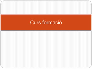 Curs formació 