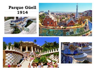 Parque Güell
1914
 