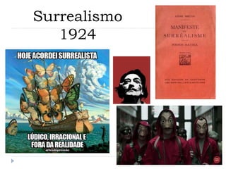 Surrealismo
1924
 