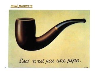 RENÉ MAGRITTE
 