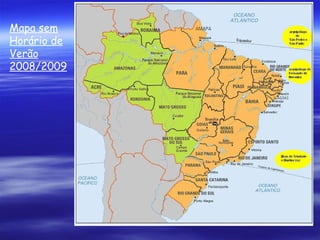 Mapa sem Horário de Verão 2008/2009 