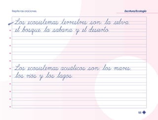 Repite las oraciones. Escritura/Ecología 
53 
 