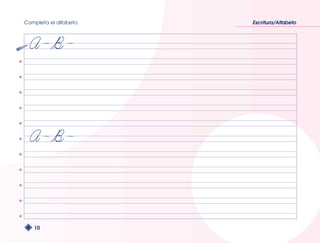 Completa el alfabeto. Escritura/Alfabeto 
10 
 
