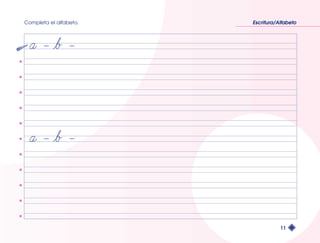 Completa el alfabeto. Escritura/Alfabeto 
11 
 