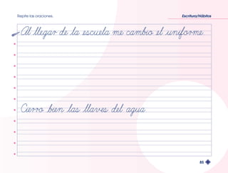 Repite las oraciones. Escritura/Hábitos 
85 
 