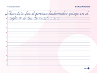Copia la oración. Escritura/Personajes 
101 
 