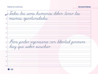 Repite las oraciones. Escritura/Valores 
102 
 