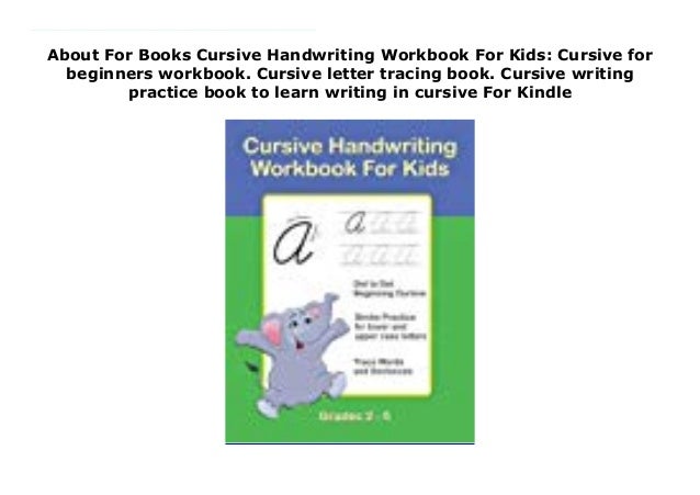 About For Books Cursive Handwriting Workbook For Kids Cursive For B