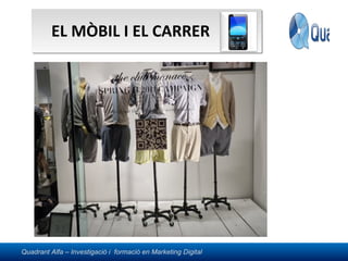 EL MÒBIL I EL CARRER 