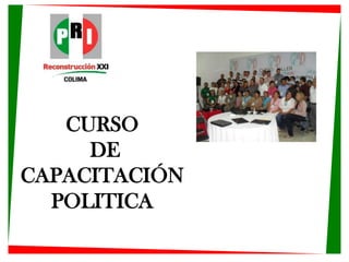 CURSO DE CAPACITACIÓN POLITICA 