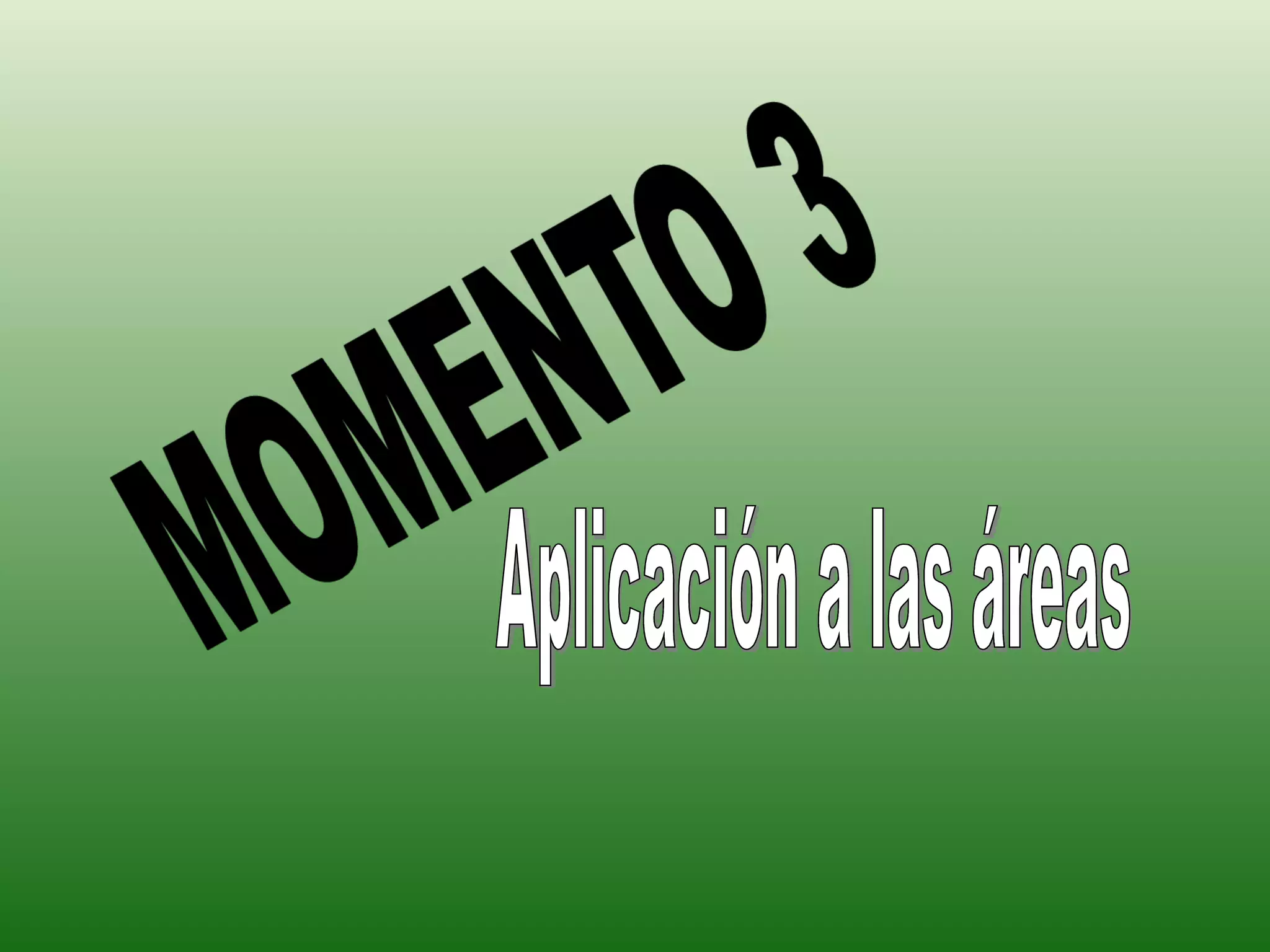 Aplicación a las áreas 