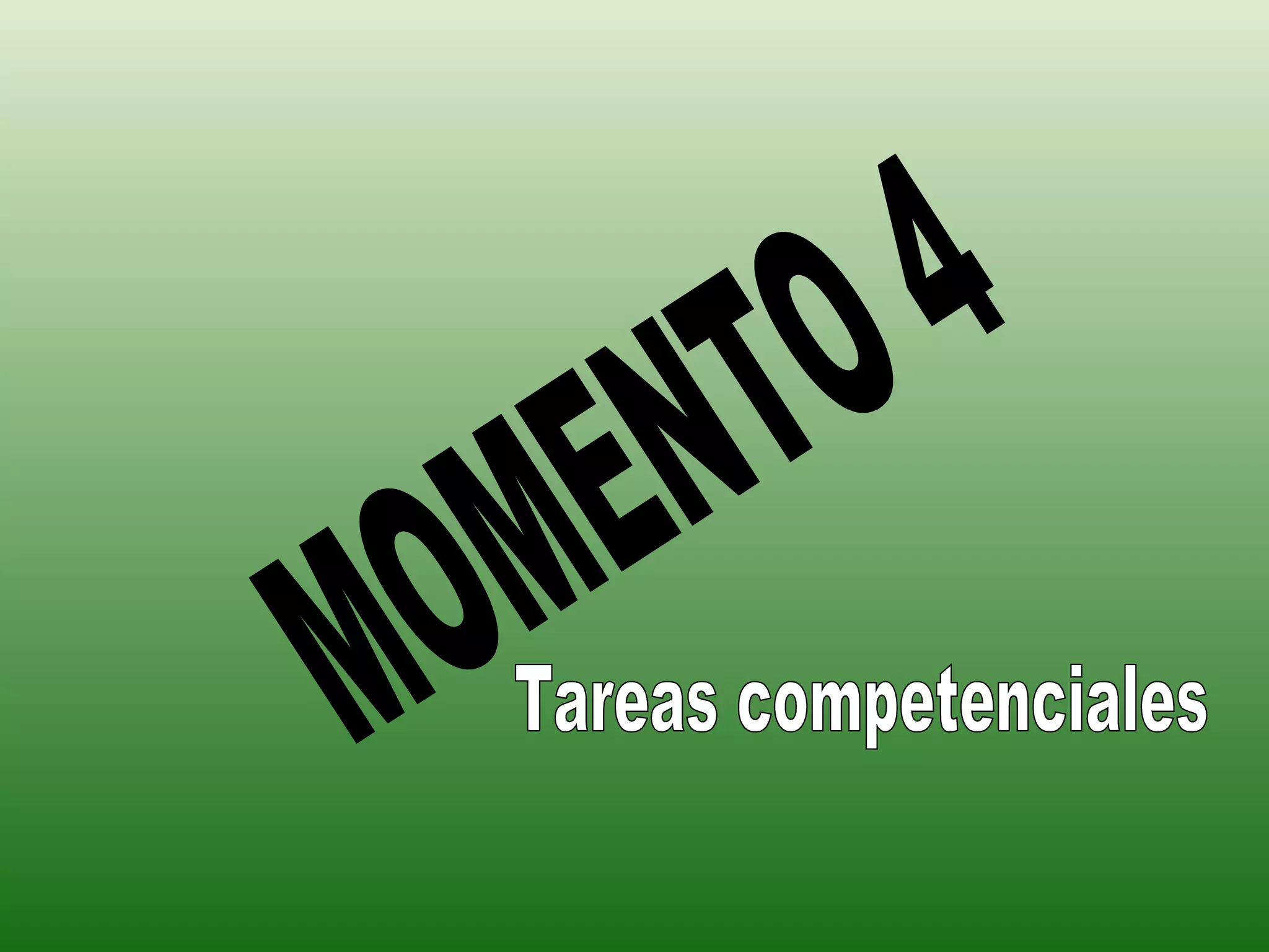 MOMENTO 4 Tareas competenciales 