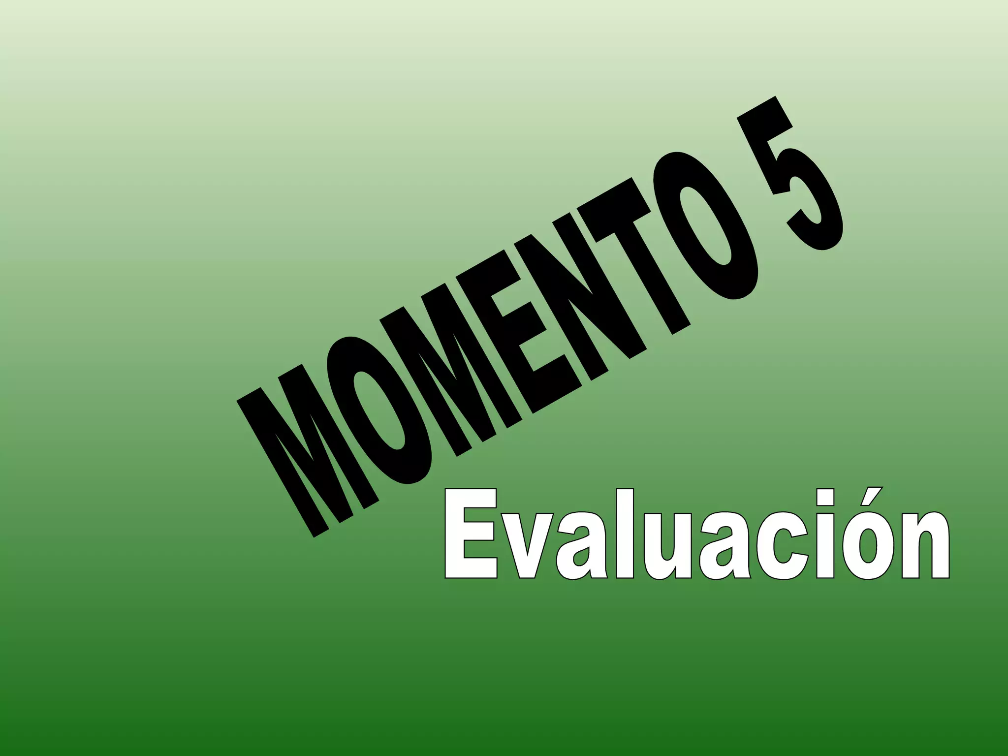 MOMENTO 5 Evaluación 