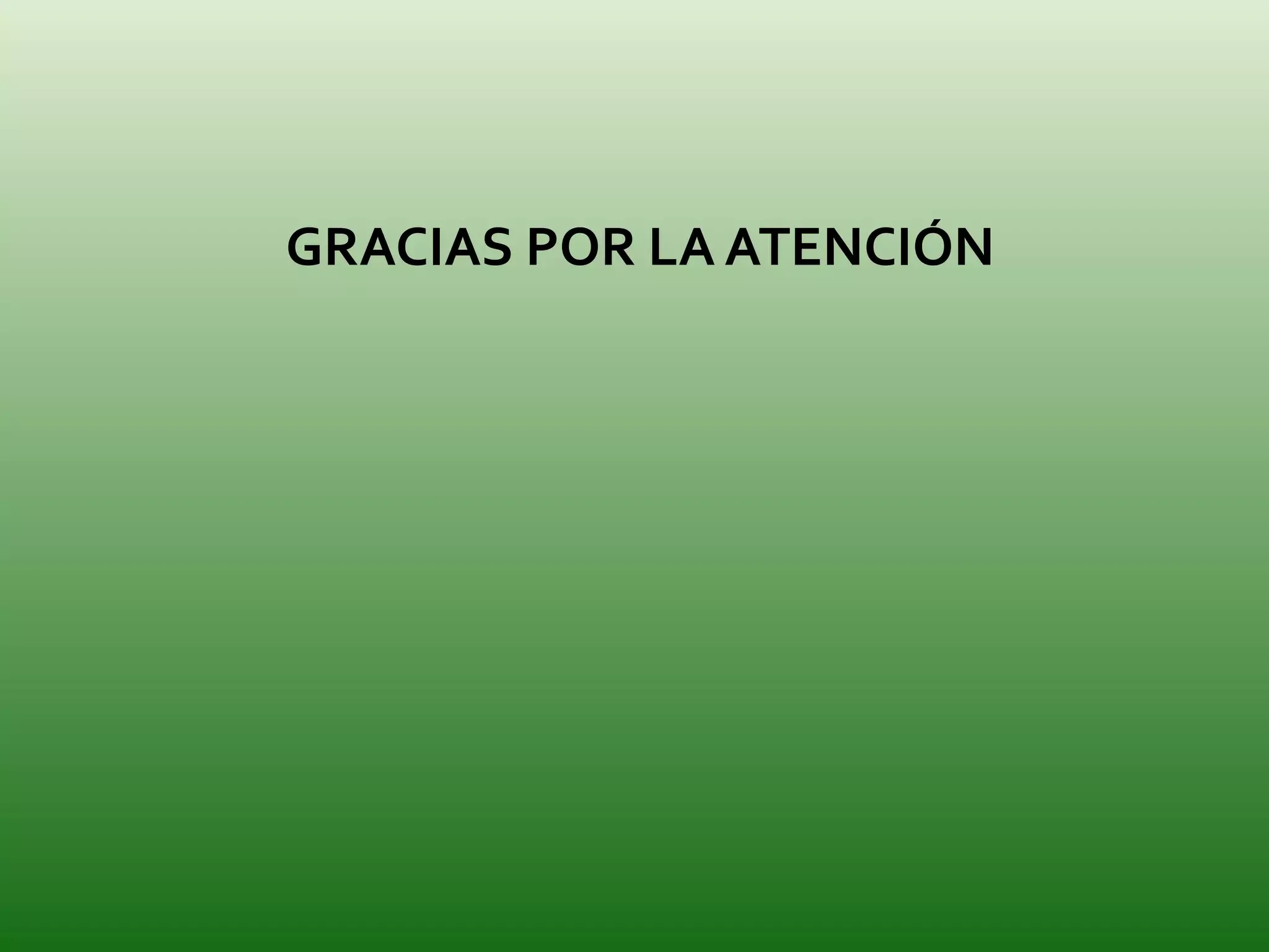 GRACIAS POR LA ATENCIÓN 